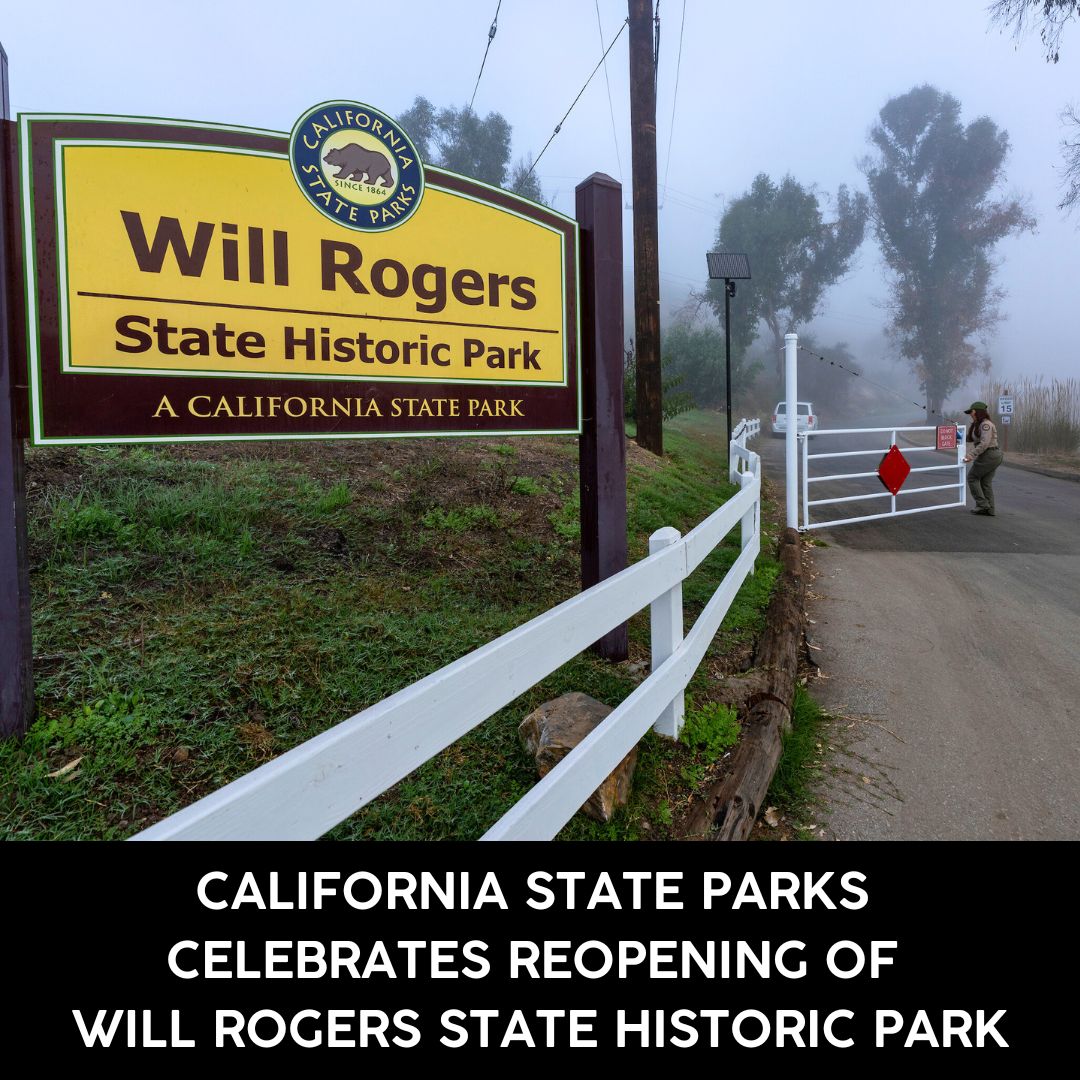 California State Parks and Palisades Community Celebrate Reopening of Will Rogers State Historic Park